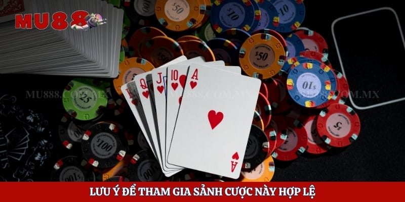 Lưu ý để tham gia sảnh cược này hợp lệ