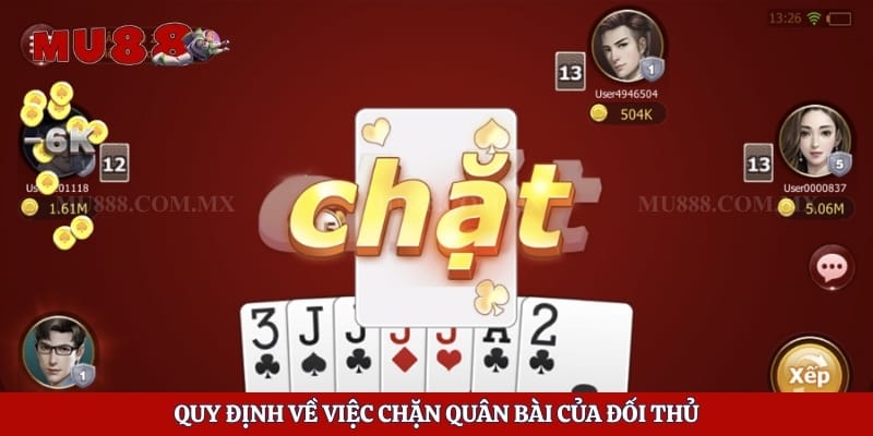 Quy định về việc chặn quân bài của đối thủ