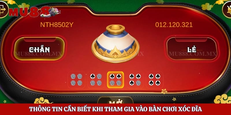 Xóc Đĩa Mu88 - Game Casino Uy Tín Với Tỷ Lệ Trả Thưởng Cao 4 Thông tin cần biết khi tham gia vào bàn chơi xóc đĩa