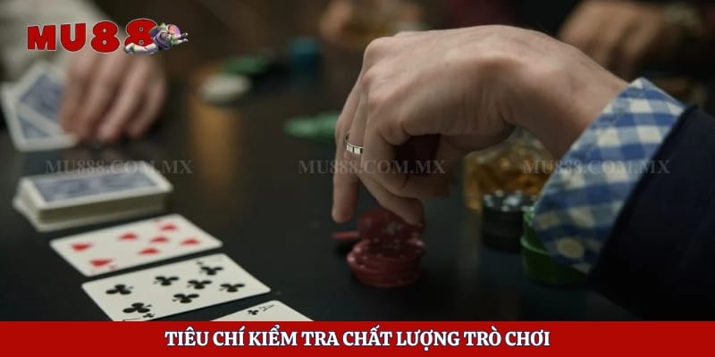 Game Bài Đổi Thưởng 789club - Khám Phá Các Nhóm Game Mu88z 3 Tiêu chí kiểm tra chất lượng trò chơi